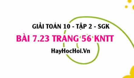 Bài 7.23 trang 56 Toán 10 tập 2 Kết nối tri thức